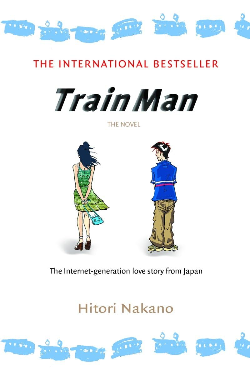 Train Man: The Novel (Del Rey Books (Paperback)): Nakano, Hitori:  9780345498694: Amazon.com: Books