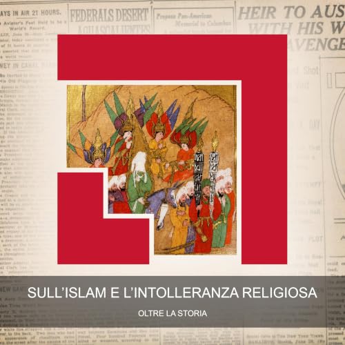 Sull'Islam e l'Intolleranza Religiosa