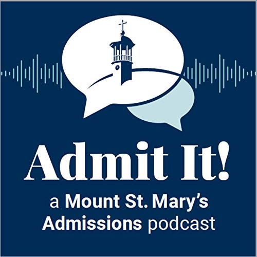 Couverture de Admit It! A Mount St. Mary's University Podcast