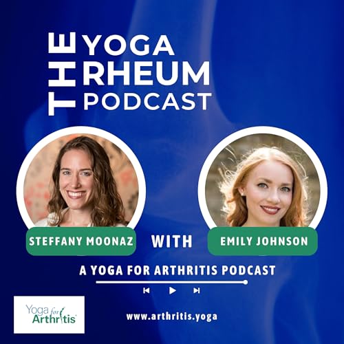 Ep 32: Emily Johnson: From Diagnosis to Empowerment: on Arthritis, Food, and Yoga