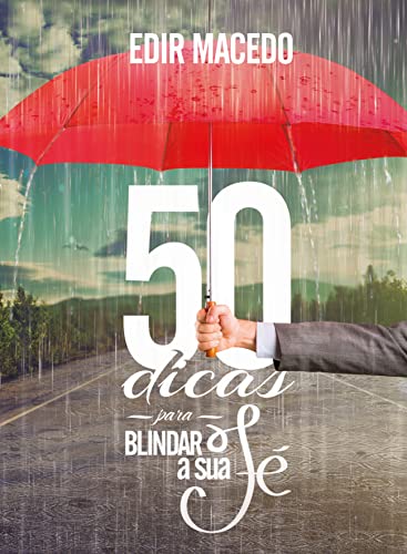 50 Dicas Para Blindar a Sua Fé: