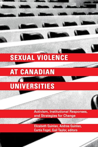 Sexual Violence at Canadian Universities: Activism, Institutional Responses, and Strategies for Change