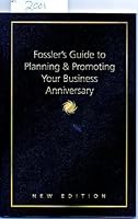 Fossler's Guide to Planning & Promoting Your Business Anniversary B0022059HU Book Cover