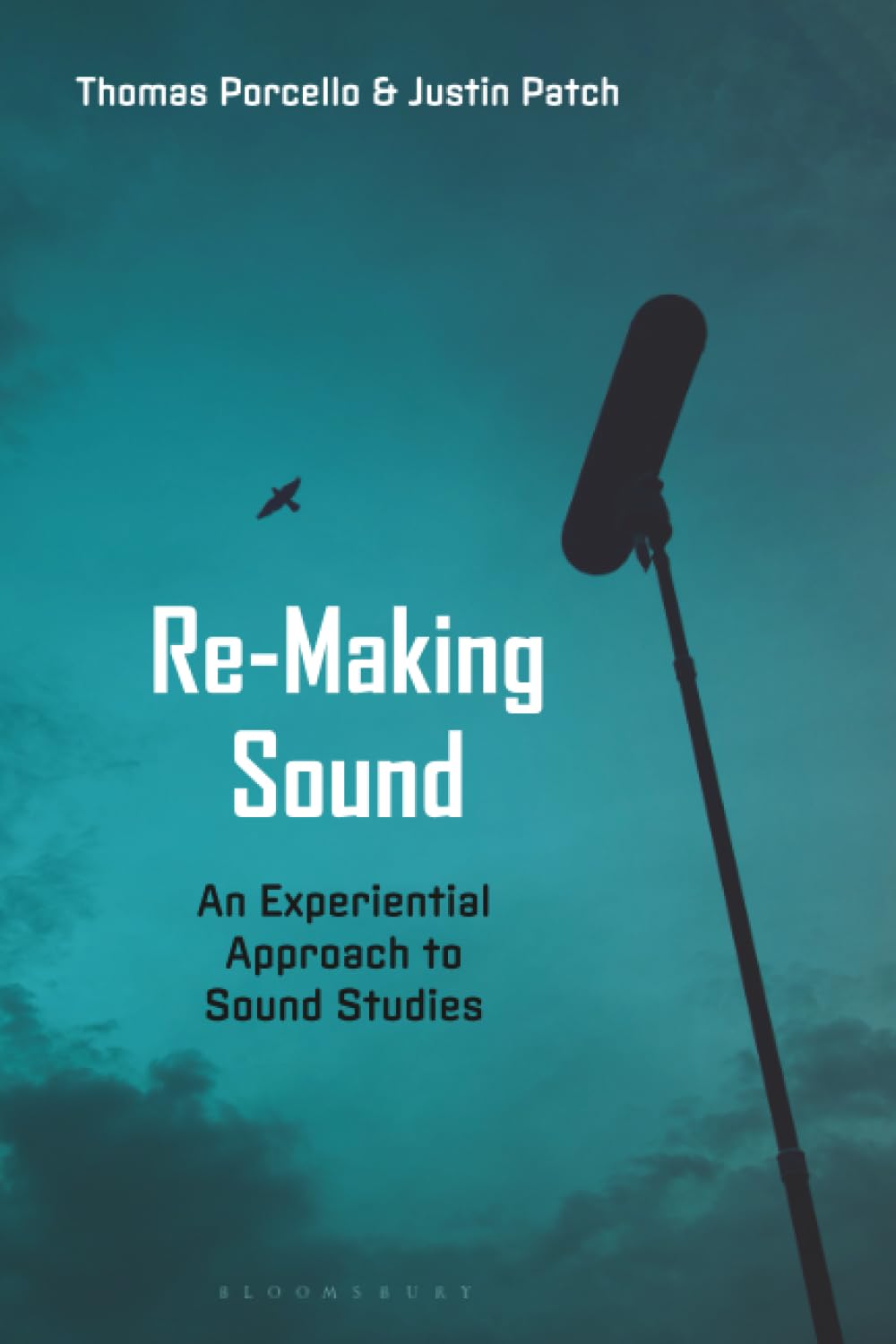 Re-Making Sound: An Experiential Approach to Sound Studies