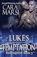 Luke's Temptation: Redemption Book 3 0991597532 Book Cover