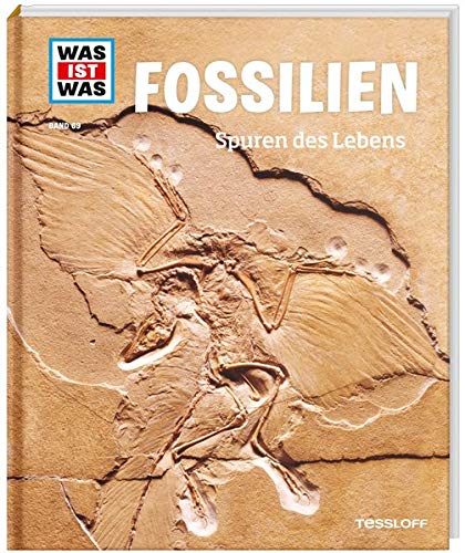 WAS IST WAS Band 69 Fossilien. Spuren des Lebens (WAS IST WAS Sachbuch, Band 69) WAS IST WAS Band 69 Fossilien. Spuren des Lebens (WAS IST WAS Sachbuch, Band 69)