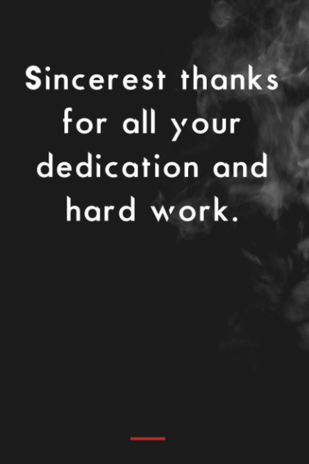 Sincerest thanks for all your dedication and hard work.: Employee Appreciation Gift- Lined Blank Notebook Journal