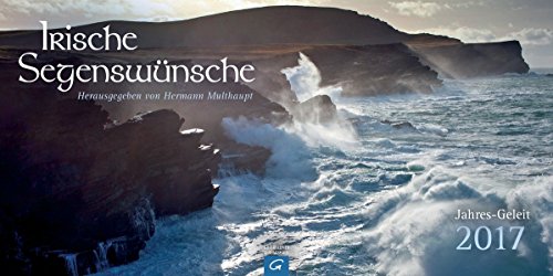 Irische Segenswünsche Jahres-Geleit 2017: Aufstellkalender Irische Segenswünsche Jahres-Geleit 2017: Aufstellkalender