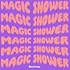 Magic Shower
