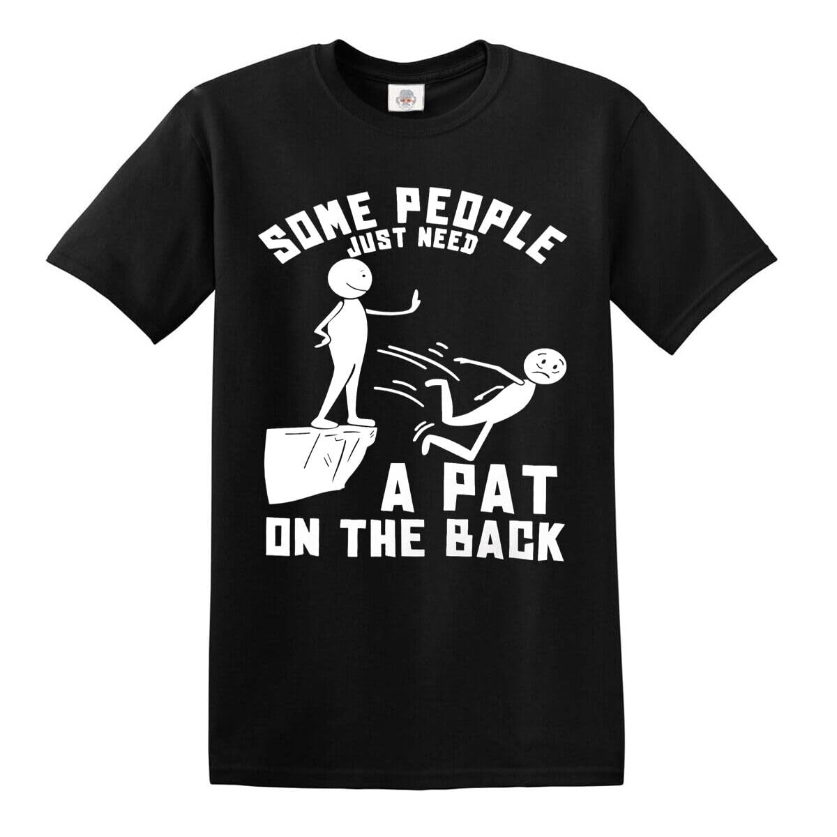 Darkwear Men's Black T-Shirt Some People Just Need A Pat On The Back T-Shirt Funny Party Tshirt Joke Top Tee (Black, Xxl)