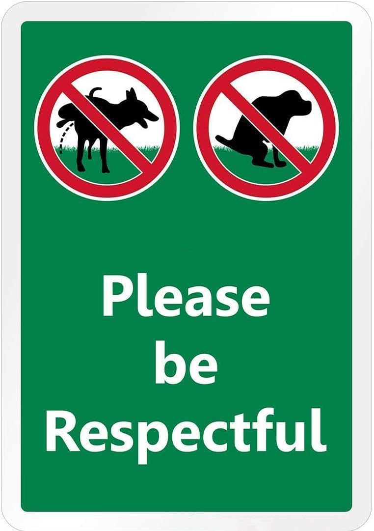 Warning Plaque Wall Decor Decoration Sign Please Be Respectful No Dog Pooping or Peeing for Yard Road Business Aluminum Metal Tin 8 X 12 Inch