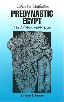 Unknown Binding Predynastic Egypt: An African-centric view Book