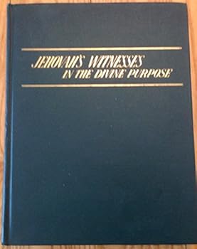 Jehovah's Witnesses in the Divine Purpose: Modern History of Jehovah's Witnesses