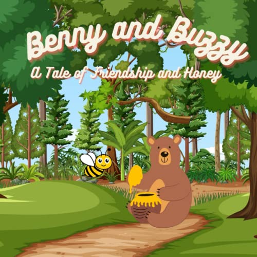 Benny and Buzzy: a Tale of Friendship and Honey
