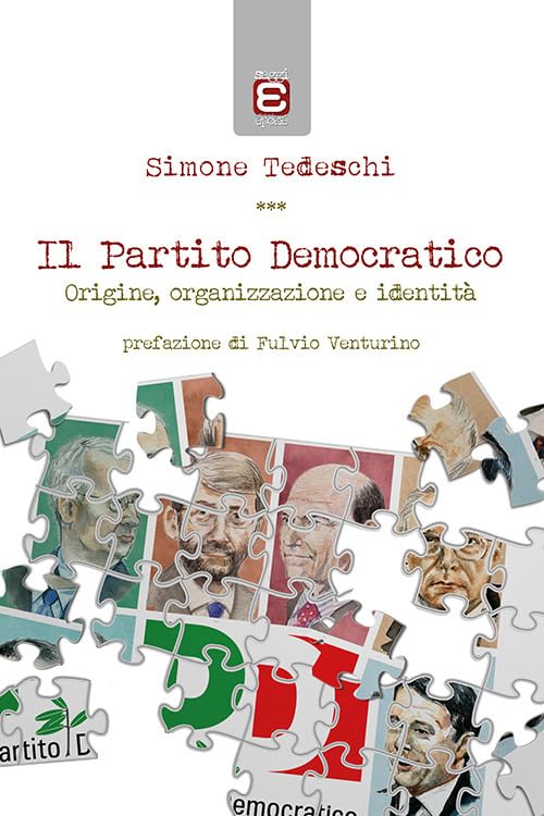 Il Partito Democratico: Origine, organizzazione, identità