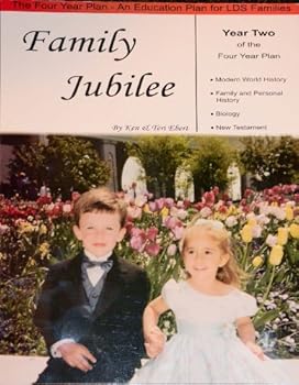 Paperback Family Jubilee: Year Two of the Four Year Plan (An Education Plan for LDS Families) Book