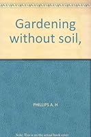 Gardening without soil, B0007HFA10 Book Cover