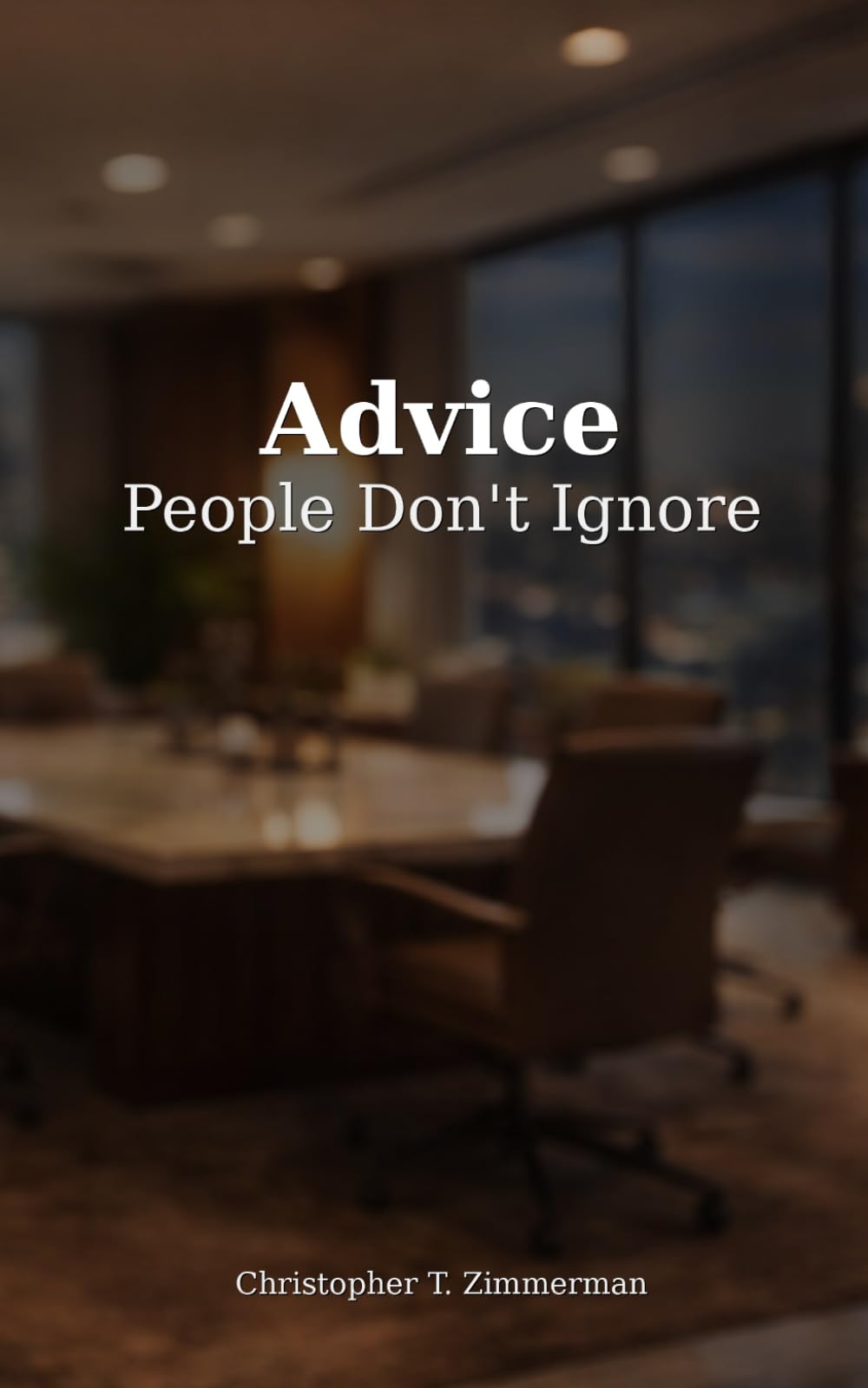 Advice People Don’t Ignore
