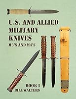 US and Allied Military Knives M3s and M4s Book 1 1618500872 Book Cover