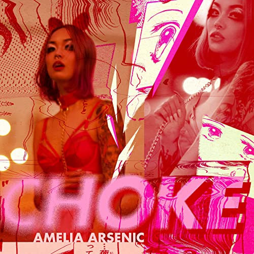 Choke by Amelia Arsenic on Amazon Music Unlimited