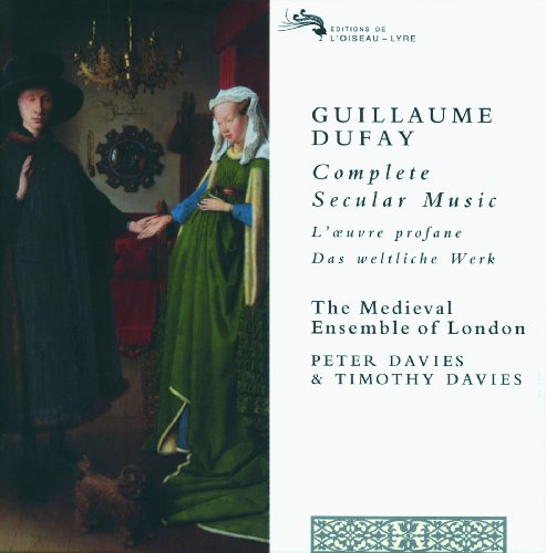 Musical Secular Play Dufay: Complete Secular Music by The Medieval Ensemble Of London ...