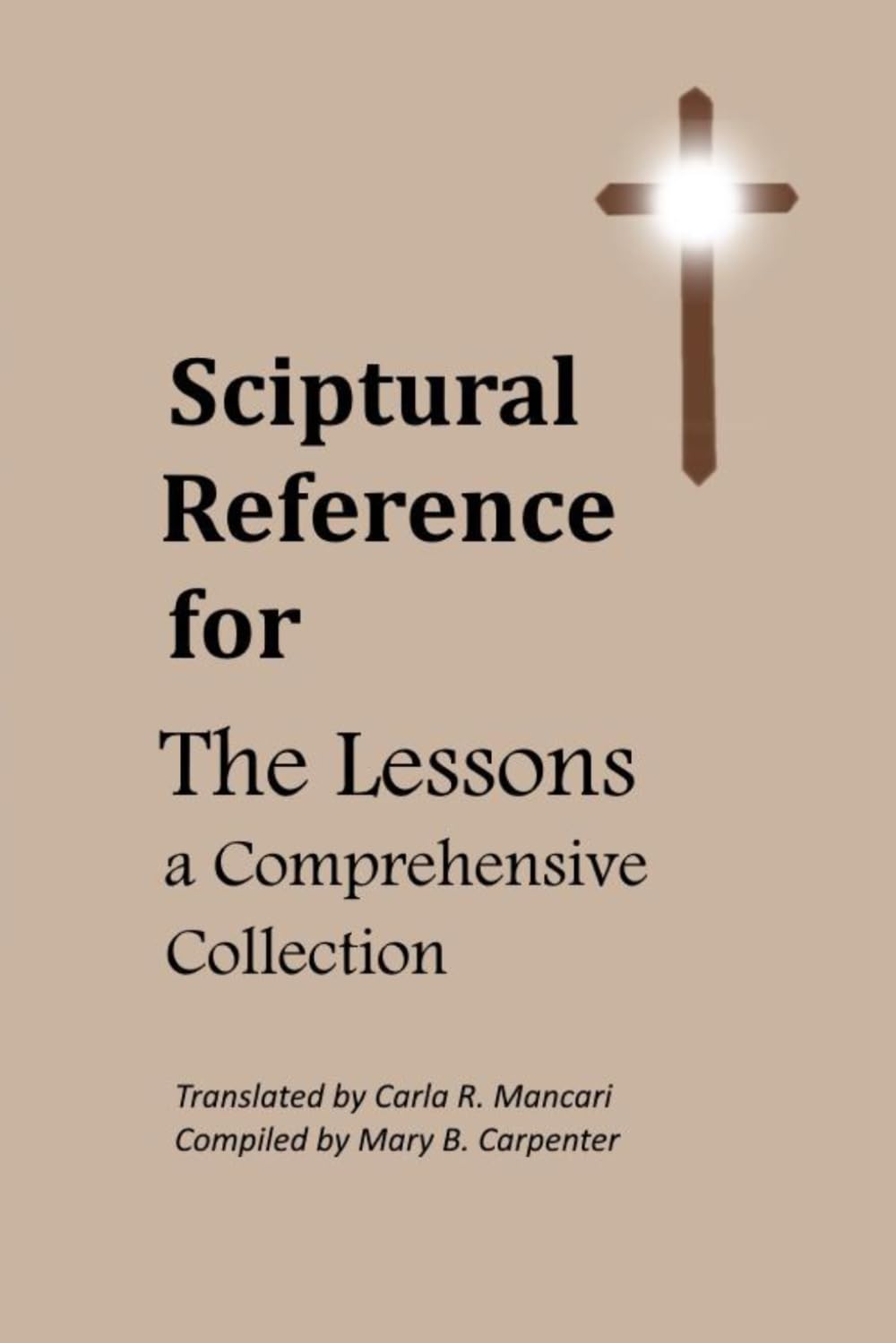 Scriptural Reference for The Lessons, A Comprehensive Collection