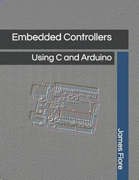Paperback Embedded Controllers: Using C and Arduino Book