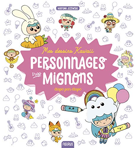 Je dessine Kawaii: Apprenez à dessiner étape par étape dessins super  mignons - animaux, chibi, objets, fleurs, nourriture, créatures magi  (Paperback)