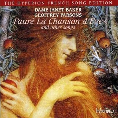 Faure: La chanson d'&Egrave;ve & other songs