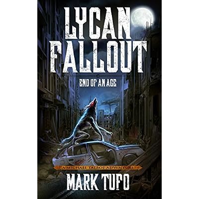 Lycan Fallout 3: End Of An Age: A Michael Talbot Adventure
