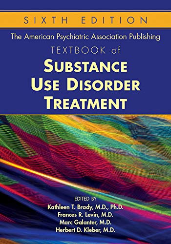 The American Psychiatric Assocation Publishing Textbook of Substance Abuse Treatment (American Psychiatric Publishing Textbook of Substance Abuse Treatment)