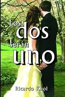 Los dos serán uno 1626930724 Book Cover