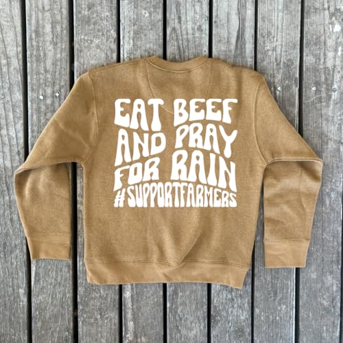 Eat Beef and Pray for Rain Support Local Farmers Toddler and Youth Brown Crewneck Sweatshirt (3T)3