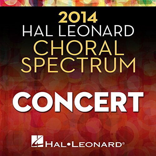 Amazon Music Hal Leonard Chorusの2014 Hal Leonard Choral Spectrum Concert Amazon.co.jp