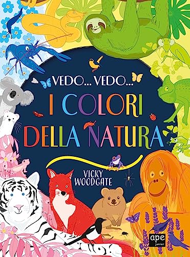 Vedo... Vedo... I Colori Della Natura. Ediz. A Colori