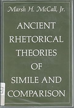 Hardcover Ancient Rhetorical Theories of Simile and Comparison Book