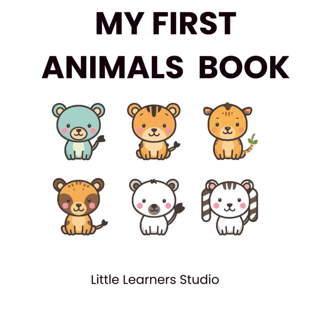 My First Animals Book: Domestic, Farm, Wild & Aquatic Animals for Toddlers