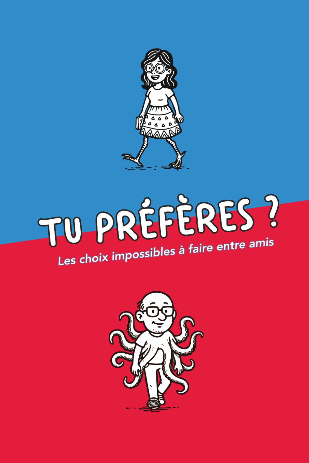 Tu préfères ?: Jeu de questions pour adultes et adolescents – Fun, dilemmes légers et choix impossibles pour soirées entre amis et en couple