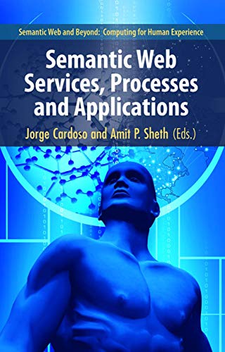 Semantic Web Services, Processes and Applications: 3 (Semantic Web and Beyond) view 2