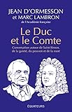  Le Duc et le Comte: Conversation autour de Saint-Simon, de la gaîté, du pouvoir, de la mort et de la postérité