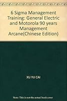 6 Sigma Management Training: General Electric and Motorola 90 years Management Arcane 7806631410 Book Cover