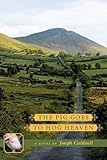 The Pig Goes To Hog Heaven: Book 3