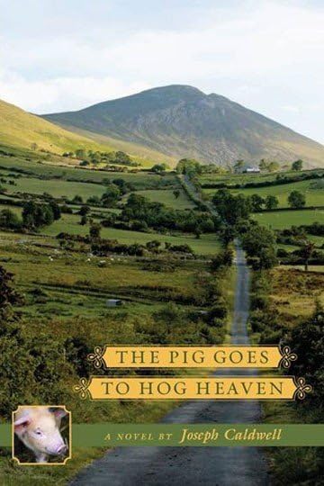The Pig Goes To Hog Heaven: Book 3