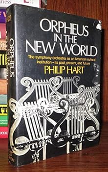 Hardcover Orpheus in the New World;: The symphony orchestra as an American cultural institution Book