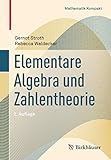 Elementare Algebra und Zahlentheorie (Mathematik Kompakt)