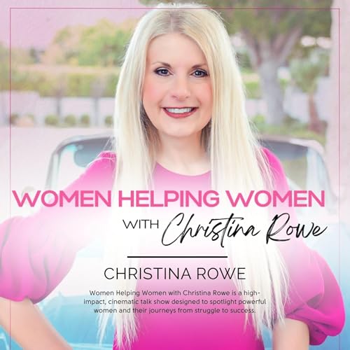 Couverture de Women Helping Women with Christina Rowe