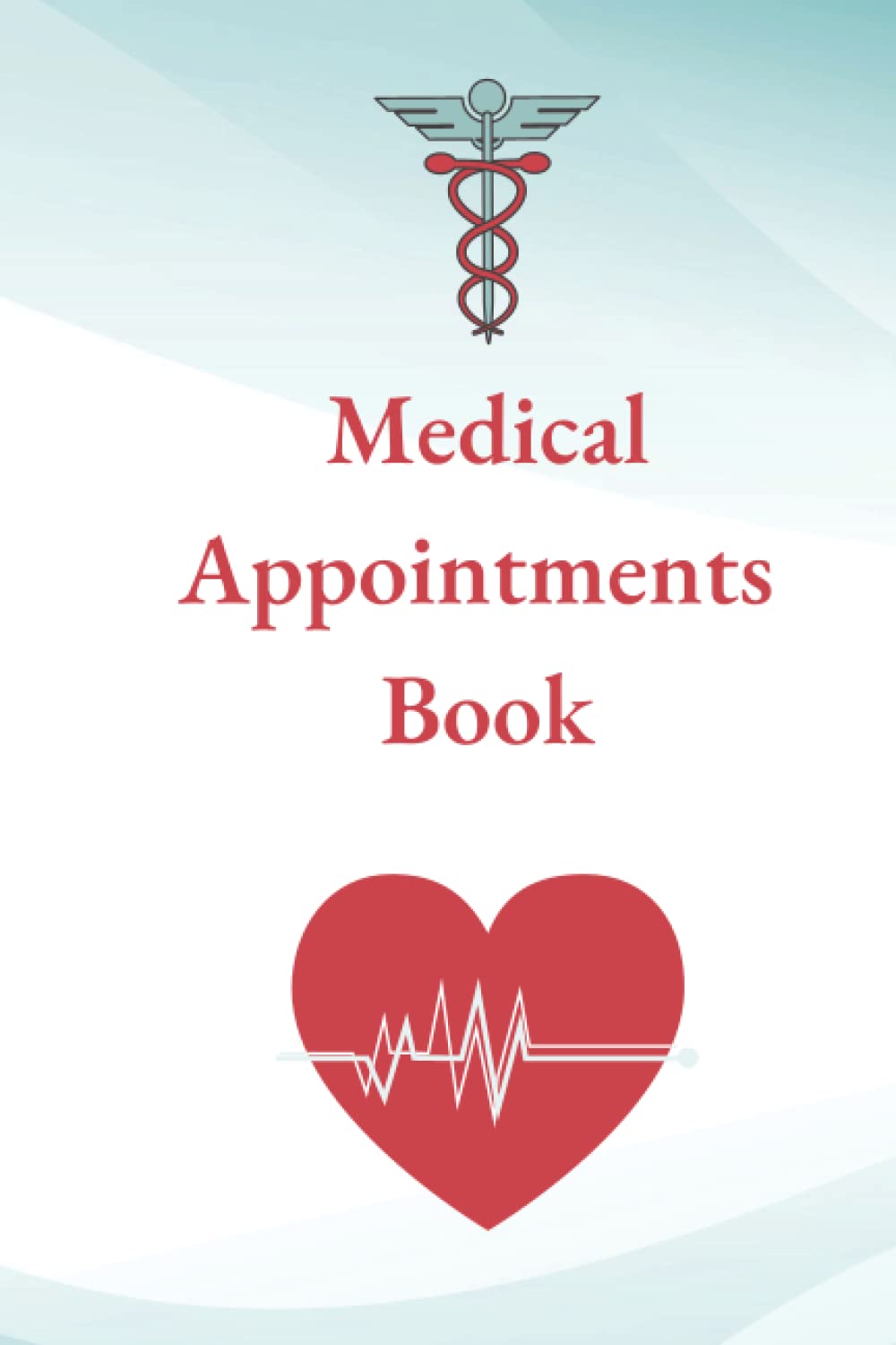 Medical Appointments Book: Record all your important medical appointments in one place