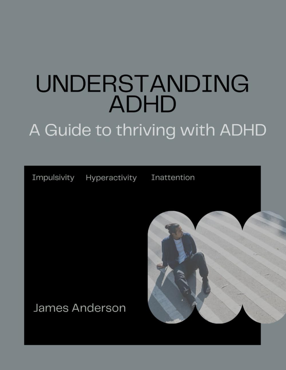 Understanding ADHD: A Guide to thriving with ADHD