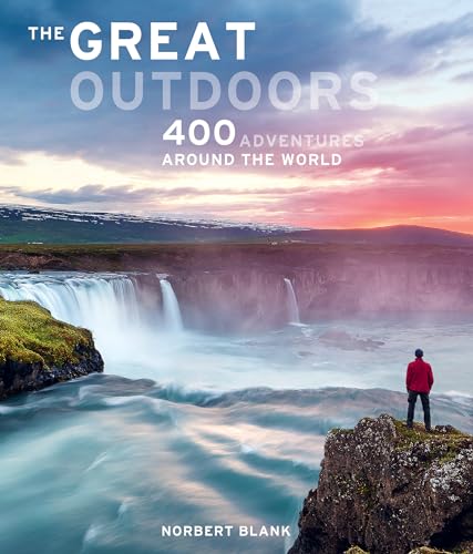 The Great Outdoors: 400 Adventures around the World