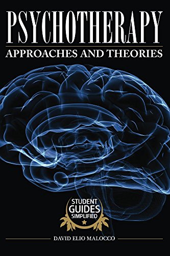 Psychotherapy: Approaches and Theories (Student Guides Simplified Book 5) (English Edition)